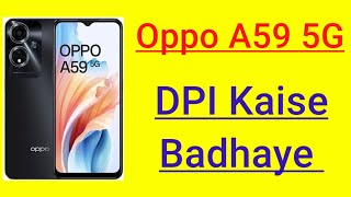 OPPO A59 5G me dpi kaise badhaye how to use DPI in Oppo A59 5G [upl. by Golightly]