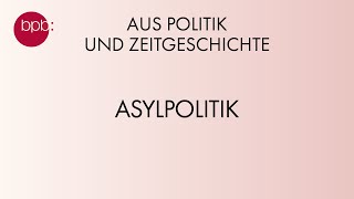 Asylpolitik APuZ 27 [upl. by Llennol]