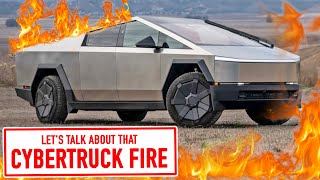 Let’s talk about THAT Tesla Cybertruck Fire 🔥 [upl. by Conal]