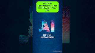 Top 3 AI Technologies That Will Change Your Life [upl. by Yelkrab]