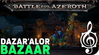 Dazaralor Bazaar  Battle for Azeroth Music amp Ambience [upl. by Ayhtak]