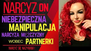 Niebezpieczna manipulacja narcyza mężczyzny wobec partnerki [upl. by Aleta]