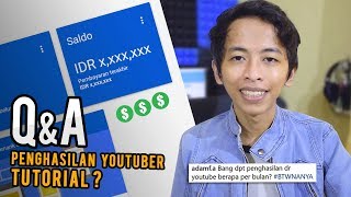 QampA 4  BERAPA PENGHASILAN YOUTUBER TUTORIAL DALAM SEBULAN [upl. by Enoitna]