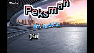 Siakol  PEKSMAN HD Karaoke 🎤 [upl. by Egarton]