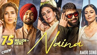 Naina  Crew  Diljit Dosanjh Ft Badshah  Tabu Kareena kapoor Kriti Sanon  Raj Ranjodh  Tips [upl. by Riordan]