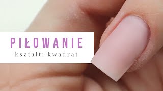 Przedłużanie paznokci  Kwadrat 💅🏼◼️  Cz3 Piłowanie [upl. by Anirrehs277]