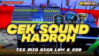 CEK SOUND HADROH SUPER HOREG • Tes Middle High Low amp Subwofer  Ar Production [upl. by Atikim282]