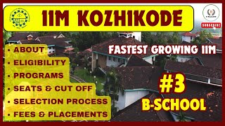 All About IIM Kozhikode  Eligibility Programs Seats Cut Off Selection Process Fees amp Placement [upl. by Giza]