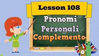 Corso di inglese 108 PRONOMI PERSONALI COMPLEMENTO [upl. by Yecats422]