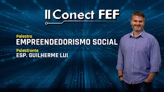 II Conect FEF  Palestra Empreendedorismo Social [upl. by Ika]