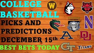 College Basketball Picks and Predictions December 15th Best Bets Today [upl. by Westfahl]