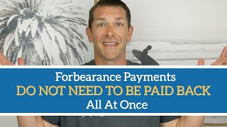 Forbearance Payments DO NOT NEED TO BE PAID BACK all at once  New Forbearance Update [upl. by Delija]