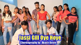 Jassie Gill Oye Hoye Hoye choreography by akashboom [upl. by Leiso]