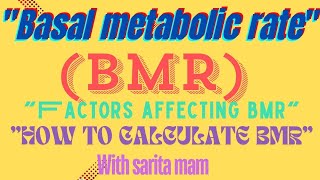 BASAL METABOLIC RATE  BMR  FACTORS AFFECTING  amp HOW TO CALCULATE BMR  gnm bsc post bsc [upl. by Nnylarak]