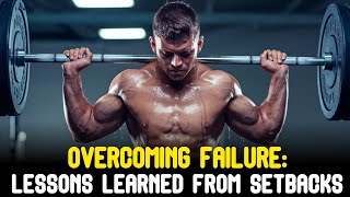 Overcoming Failure Lessons Learned from Setbacks [upl. by Ailyt]