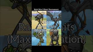 Stick War 3 Range Units Tournament 2023  Max Population   shorts stickwar3 stickwar4 [upl. by Dnomder]