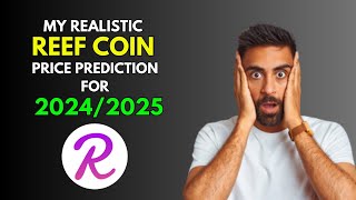 REEF COIN My REALISTIC Price Prediction for 20242025 Bull Market [upl. by Crean]