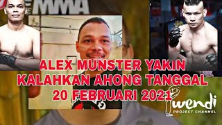 Alex munster yakin kalahkan Ahong gunawan dengan 999persen kemenangan [upl. by Nylirrehs720]