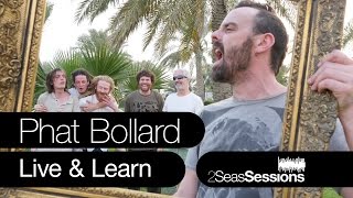 ★ Phat Bollard  Live And Learn  2Seas Session 6 [upl. by Trumaine]