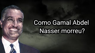 COMO GAMAL ABDEL NASSER MORREU [upl. by Attenyl]