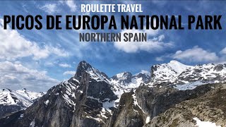 Picos de Europa National Park Spain  Roulette Travel Recap [upl. by Ecienal]