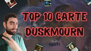 TOP 10 CARTE DUSKMOURN mtgarena mtgita mtg [upl. by Allerim47]