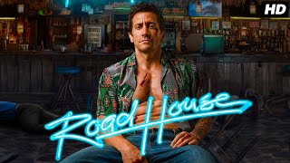 Road House Full English Movie 2024  Jake Gyllenhaal Daniela Melchior  Movie Review amp Facts [upl. by Lawford]