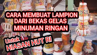 CARA MEMBUAT LAMPION DARI BEKAS GELAS MINUMAN RINGANcheppicepi5279 [upl. by Hteb]