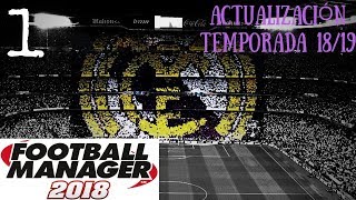 Football Manager 2018  En Español  Actualización 1819  Directo 1 quotUna nueva eraquot [upl. by Kennan527]