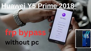 Bypass FRP on Huawei Y5 2018 Without a Computer – 2024 Update [upl. by Cohette]