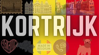 WHY YOU NEED TO VISIT KORTRIJK  BELGIUM [upl. by Heyer]