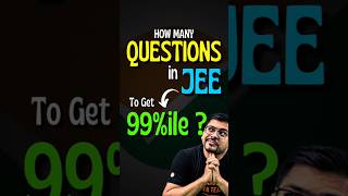 JEE How Many Questions to get 99ile😱😱jee jee2025 iit iitjee jeepreparation jeemains [upl. by Christensen125]