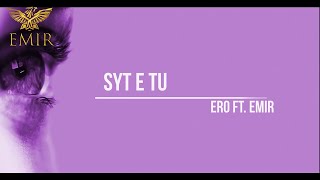 EMIR Ft Ero  SYT E TU [upl. by Tacita]