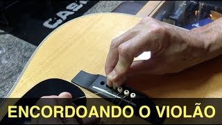 Como Trocar as Cordas do ViolaÌƒo  Cordas de AcÌ§o  Tutorial [upl. by Ettezzus]