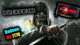 Dishonored On Radeon HD 7770 1GB DDR5 [upl. by Helgeson]