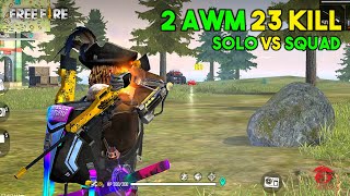 2 AWM Solo vs Squad 23 Kill OverPower Ajjubhai94 Gameplay  Garena Free Fire [upl. by Ydiarf]