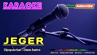 JEGER Diana Sastra KARAOKE [upl. by Eugaet]