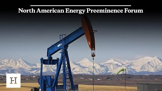 North American Energy Preeminence Forum [upl. by Hada]