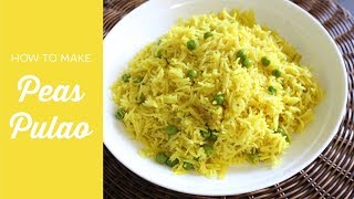 How to make Peas Pulao  Peas Pulao recipe [upl. by Aynodal]