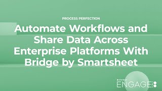 Automate Workflows and Share Data Across Enterprise Platforms With Bridge by Smartsheet [upl. by Madid]