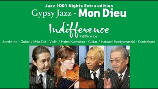 Gypsy Jazz  quot Indifference quot  Mon Dieu [upl. by Htiderem]