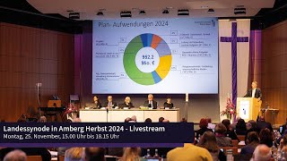 Landessynode in Amberg Herbst 2024  Livestream  Montag 25 November 1500 Uhr bis 1815 Uhr [upl. by Yadsnil]