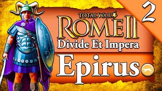 PYRRHUS AND PYRRHIC WAR Total War Rome 2 DEI Epirus Campaign Gameplay 2 [upl. by Leinoto65]