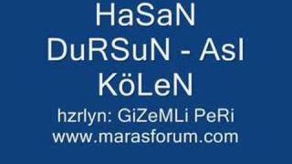 Hasan DursunAsi Kölen [upl. by Amrita]