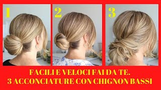 3 ACCONCIATURE FACILI CON CHIGNON BASSI AUTUNNALI [upl. by Dahij]