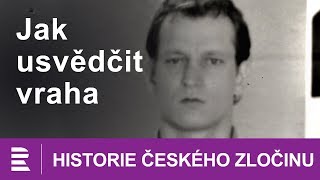 Historie českého zločinu Jak usvědčit vraha [upl. by Iand]