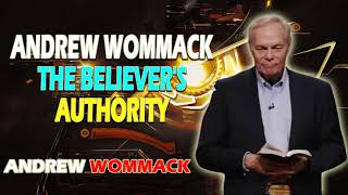 Andrew Wommack  The Believers Authority [upl. by Adelia]