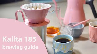 How to brew Kalita 185  Recipe and Tips [upl. by Spalding]