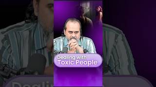 Dealing with Toxic People  Acharya Prashant [upl. by Ardnossac]