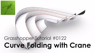 Grasshopper Tutorial 0122 Curve Folding with Crane [upl. by Bick]